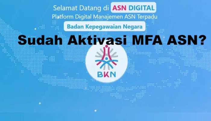 Sudah Aktivasi MFA ASN? Kalau Belum, Siapkan Diri untuk Kehilangan Akses Layanan Digital!
