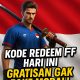 Main FF Nggak Perlu Modal! Ini Kode Redeem Terbaru yang Wajib Kamu Klaim, Nanti Tinggal Ngegas