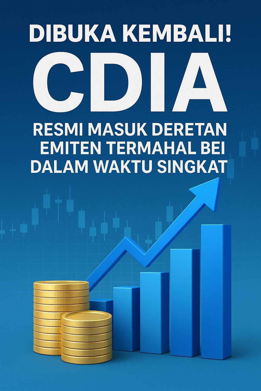 Dibuka Kembali! CDIA Resmi Masuk Deretan Emiten Termahal BEI dalam Waktu Singkat