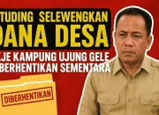 Dituding Selewengkan Dana Desa, Reje Kampung Ujung Gele Diberhentikan Sementara Waktu
