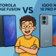Pertarungan Dua Ponsel, Motorola 60 Edge Fusion vs iQOO Neo 10 Pro Plus