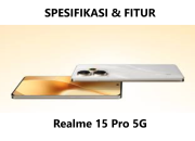 Realme 15 Pro 5G, HP 7 Jutaan Rasa Flagship!