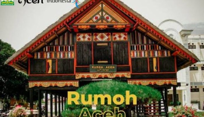 Rumoh Aceh: Warisan Arsitektur yang Mengajarkan Harmoni