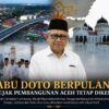 Masjid Raya Baiturrahman Hingga Fly Over Jadi Saksi Warisan Pembangunan Abu Doto