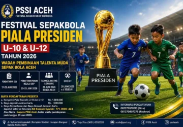 Berburu Talenta Muda, PSSI Aceh Gelar Festival Piala Presiden U-10 dan U-12