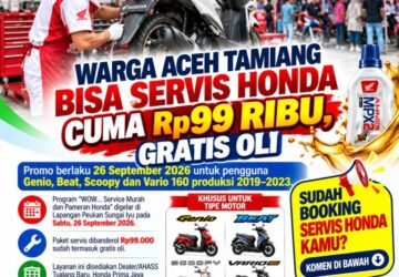 Lusa,  Warga Aceh Tamiang Bisa Servis Honda Cuma Rp99 Ribu + Gratis Oli, Buruan Booking
