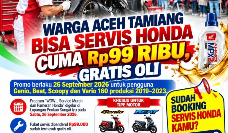 Lusa,  Warga Aceh Tamiang Bisa Servis Honda Cuma Rp99 Ribu + Gratis Oli, Buruan Booking